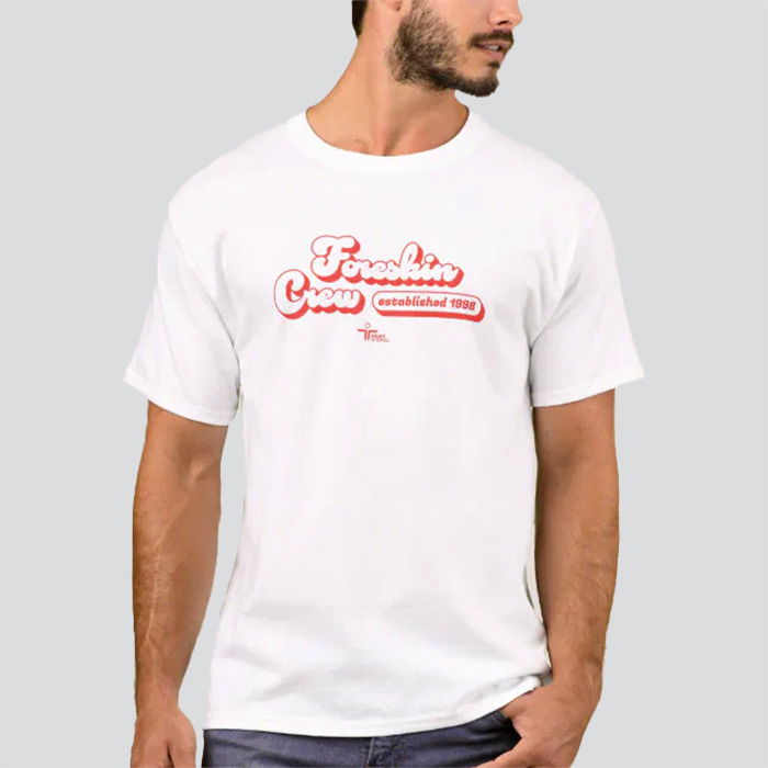 White shirt that says 'Foreskin Crew' in red