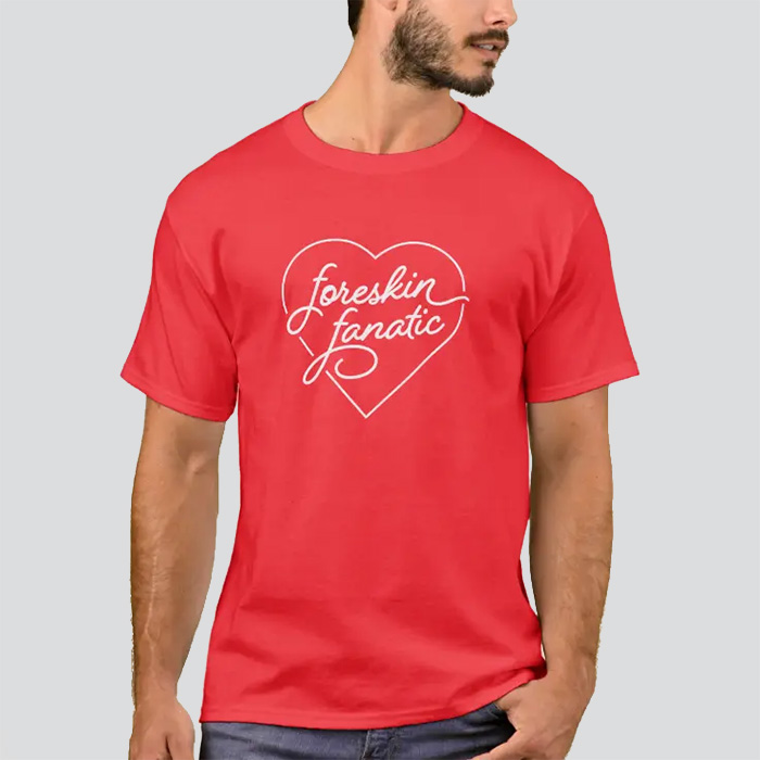 Red shirt with 'foreskin fanatic' inside a heart