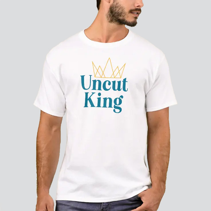 White shirt that says 'Uncut King' with a crown