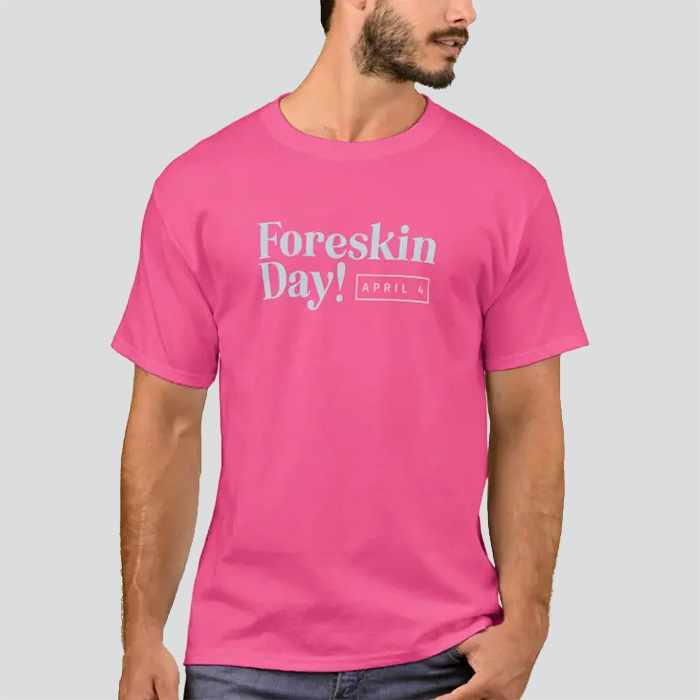 Pink shirt with the Foreskin Day logo