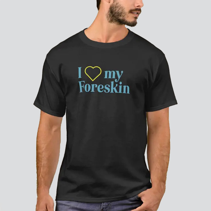 Black shirt that says 'I heart my foreskin'